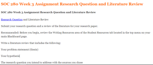 SOC 280 Week 3 Assignment Research Question and Literature Review