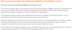 SOC 304 Week 3 DQ 2 Social Responsibility to the Elderly Latest