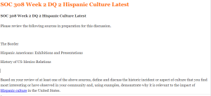 SOC 308 Week 2 DQ 2 Hispanic Culture Latest