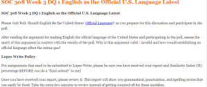 SOC 308 Week 3 DQ 1 English as the Official U.S. Language Latest