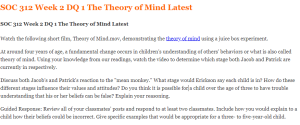 SOC 312 Week 2 DQ 1 The Theory of Mind Latest