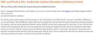 SOC 313 Week 3 DQ 1 Endocrine System Disorders (Diabetes) Latest