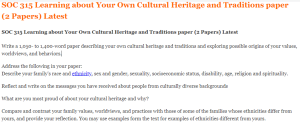 SOC 315 Learning about Your Own Cultural Heritage and Traditions paper (2 Papers) Latest