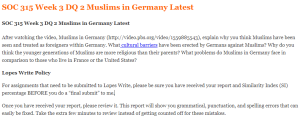 SOC 315 Week 3 DQ 2 Muslims in Germany Latest