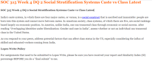 SOC 315 Week 4 DQ 2 Social Stratification Systems Caste vs Class Latest