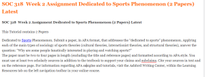 SOC 318  Week 2 Assignment Dedicated to Sports Phenomenon (2 Papers) Latest