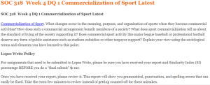 SOC 318  Week 4 DQ 1 Commercialization of Sport Latest