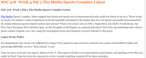 SOC 318  Week 4 DQ 2 The Media Sports Complex Latest