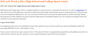 SOC 318  Week 5 DQ 1 High School and College Sport Latest