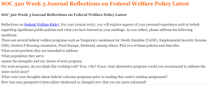 SOC 320 Week 3 Journal Reflections on Federal Welfare Policy Latest