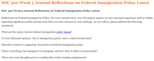 SOC 320 Week 5 Journal Reflections on Federal Immigration Policy Latest