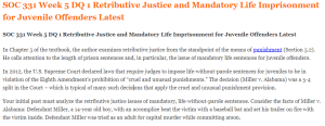 SOC 331 Week 5 DQ 1 Retributive Justice and Mandatory Life Imprisonment for Juvenile Offenders Latest