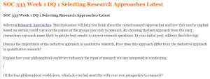 SOC 333 Week 1 DQ 1 Selecting Research Approaches Latest