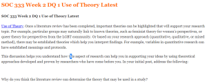 SOC 333 Week 2 DQ 1 Use of Theory Latest