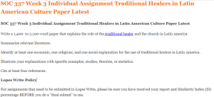 SOC 337 Week 3 Individual Assignment Traditional Healers in Latin American Culture Paper Latest