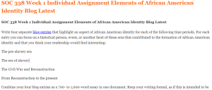 SOC 338 Week 1 Individual Assignment Elements of African American Identity Blog Latest