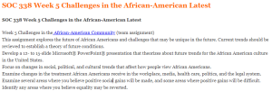 SOC 338 Week 5 Challenges in the African-American Latest