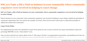 SOC 372 Topic 4 DQ 2 Find an instance in your community where community organizers were involved in helping to enact change