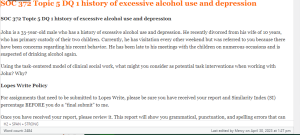SOC 372 Topic 5 DQ 1 history of excessive alcohol use and depression