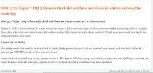 SOC 372 Topic 7 DQ 2 Research child welfare services in states across the country