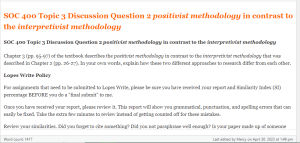 SOC 400 Topic 3 Discussion Question 2 positivist methodology in contrast to the interpretivist methodology