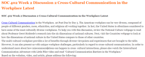 SOC 402 Week 2 Discussion 2 Cross-Cultural Communication in the Workplace Latest