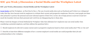 SOC 402 Week 3 Discussion 2 Social Media and the Workplace Latest