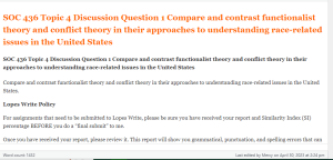 SOC 436 Topic 4 Discussion Question 1 Compare and contrast functionalist theory and conflict theory in their approaches to understanding race-related issues in the United States