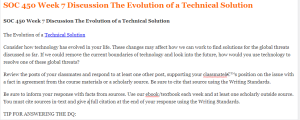 SOC 450 Week 7 Discussion The Evolution of a Technical Solution