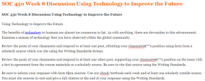 SOC 450 Week 8 Discussion Using Technology to Improve the Future