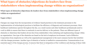 What types of obstacles objections do leaders face from stakeholders when implementing change within an organization