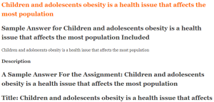 Children and adolescents obesity is a health issue that affects the most population