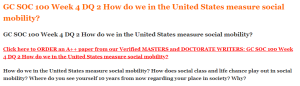 GC SOC 100 Week 4 DQ 2 How do we in the United States measure social mobility