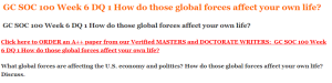  GC SOC 100 Week 6 DQ 1 How do those global forces affect your own life
