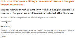HCM 1201 SUO Week 1 Billing a Commercial Insurer a Complex Process Discussion