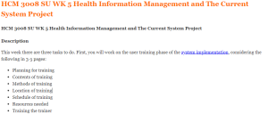 HCM 3008 SU WK 5 Health Information Management and The Current System Project