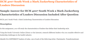 HCM 4007 South Week 2 Mark Zuckerberg Characteristics of Leaders Discussion