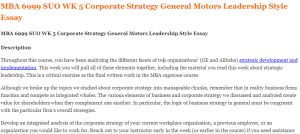 MBA 6999 SUO WK 5 Corporate Strategy General Motors Leadership Style Essay