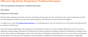 NSG 6001 Mr Barley Respiratory Problem Discussion