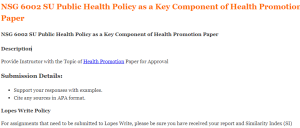 NSG 6002 SU Public Health Policy as a Key Component of Health Promotion Paper
