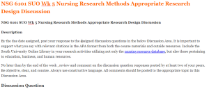 NSG 6101 SUO Wk 5 Nursing Research Methods Appropriate Research Design Discussion