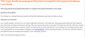 NSG 6435 South Neurological Disorders & Cognitive Perceptual Problems Case Study