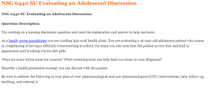 NSG 6440 SU Evaluating an Adolescent Discussion