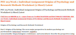 PSY 103 Week 1 Individual Assignment Origins of Psychology and Research Methods Worksheet (2 Sheet) Latest