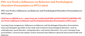 PSY 103 Week 5 Influences on Behavior and Psychological Disorders Presentation (2 PPT) Latest