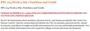 PSY 104 Week 3 DQ 1 Nutrition and Youth