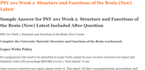 PSY 201 Week 2  Structure and Functions of the Brain (New) Latest