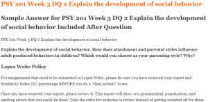 PSY 201 Week 3 DQ 2 Explain the development of social behavior