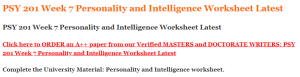 PSY 201 Week 7 Personality and Intelligence Worksheet Latest