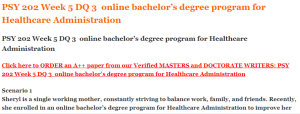 PSY 202 Week 5 DQ 3  online bachelor’s degree program for Healthcare Administration